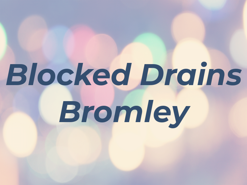 Blocked Drains Bromley