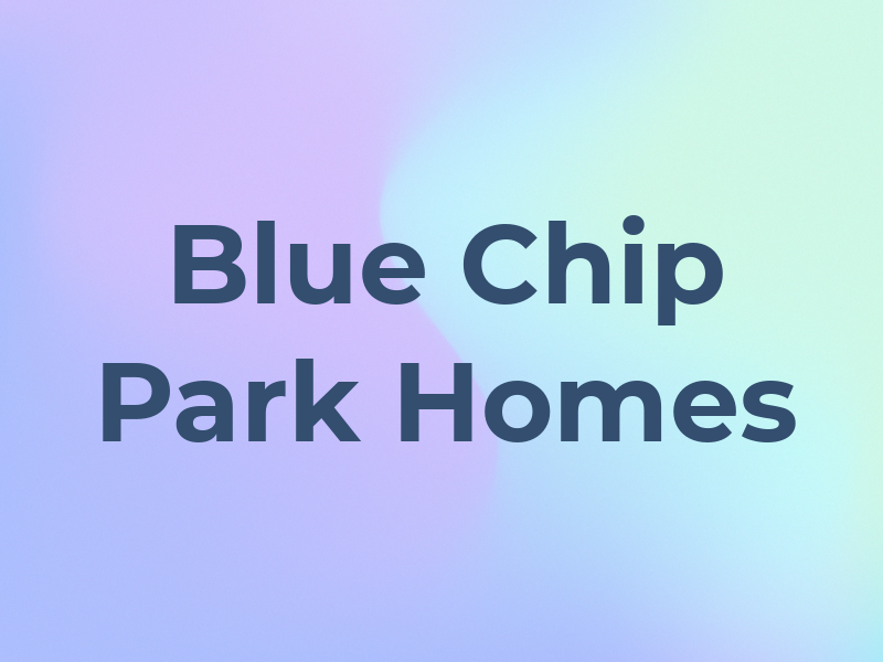 Blue Chip Park Homes