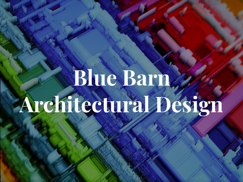 Blue Barn Architectural Design
