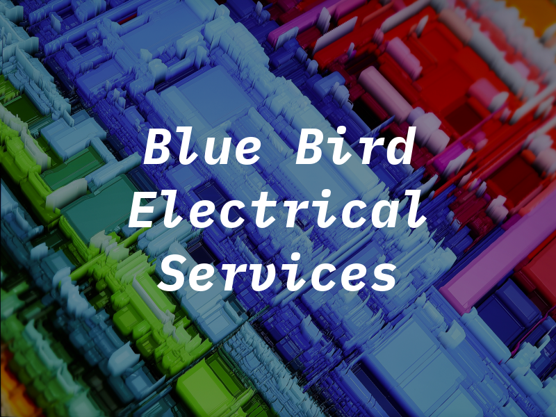 Blue Bird Electrical Services