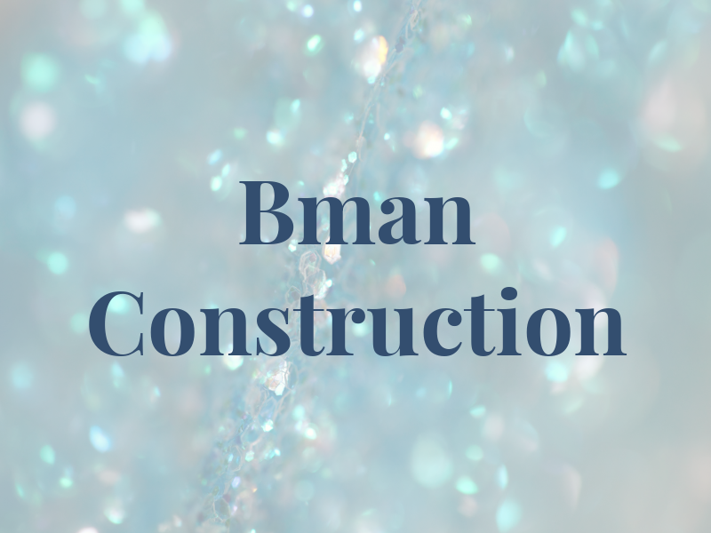 Bman Construction