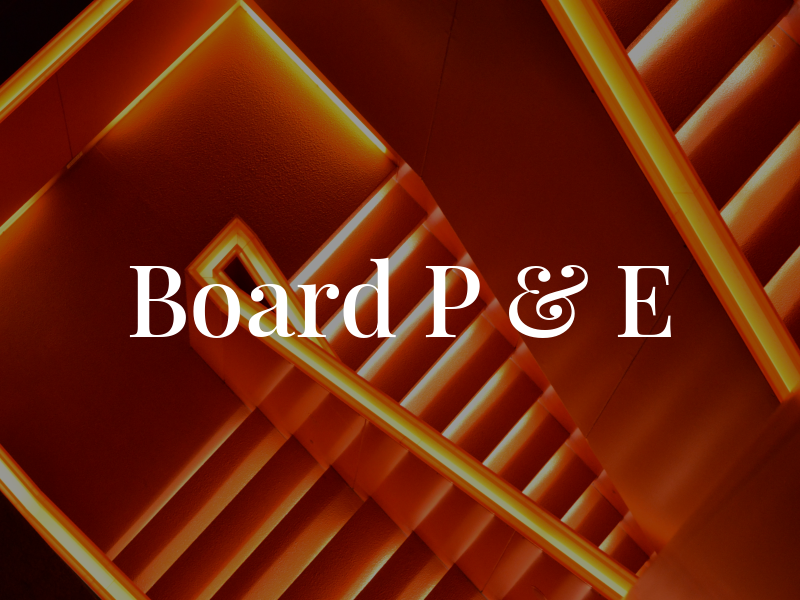 Board P & E