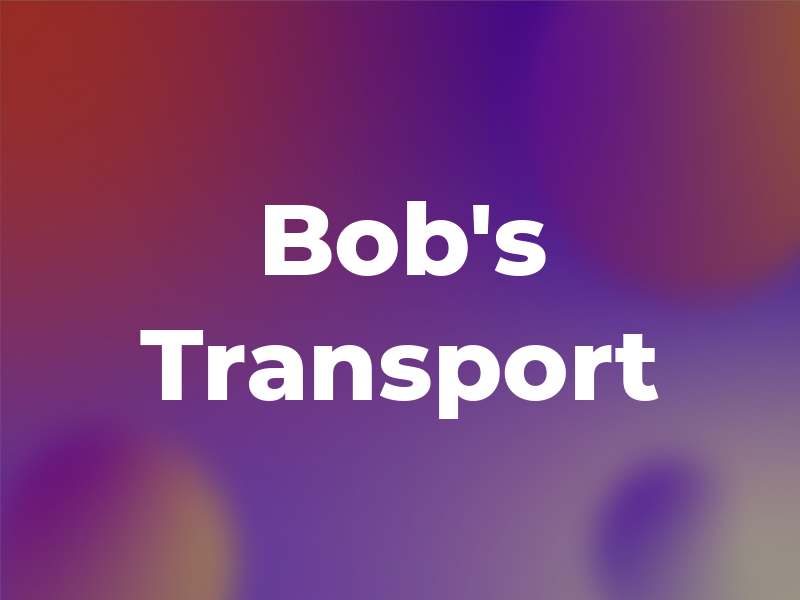 Bob's Transport