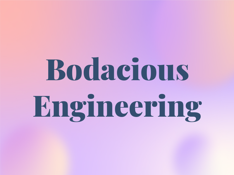 Bodacious Engineering