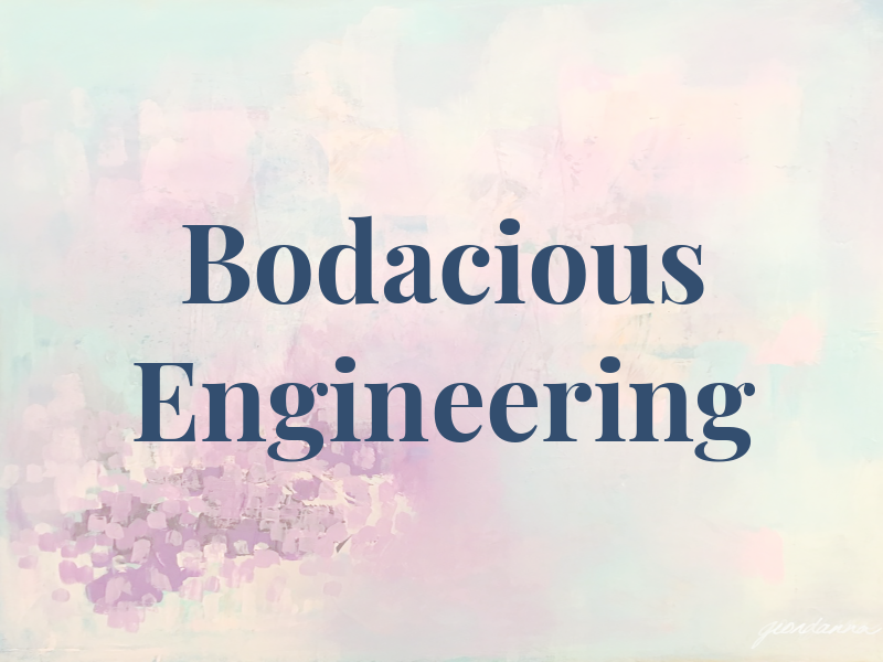 Bodacious Engineering