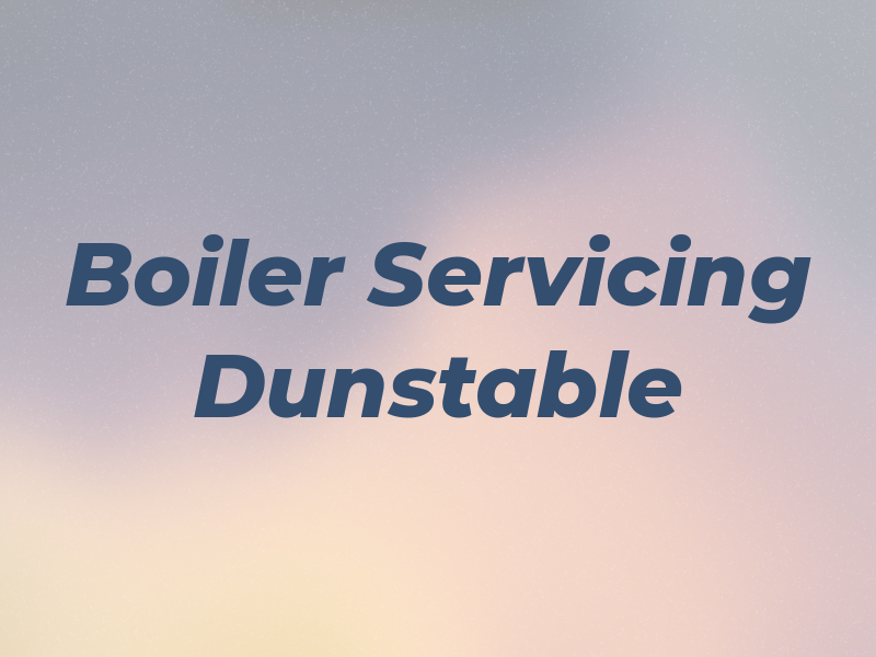 Boiler Servicing Dunstable