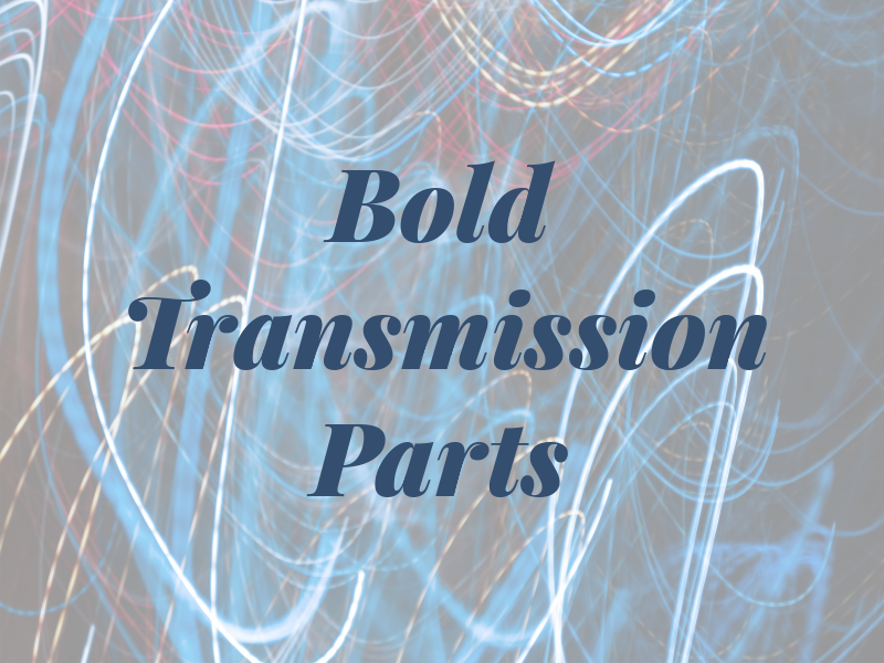 Bold Transmission Parts Ltd