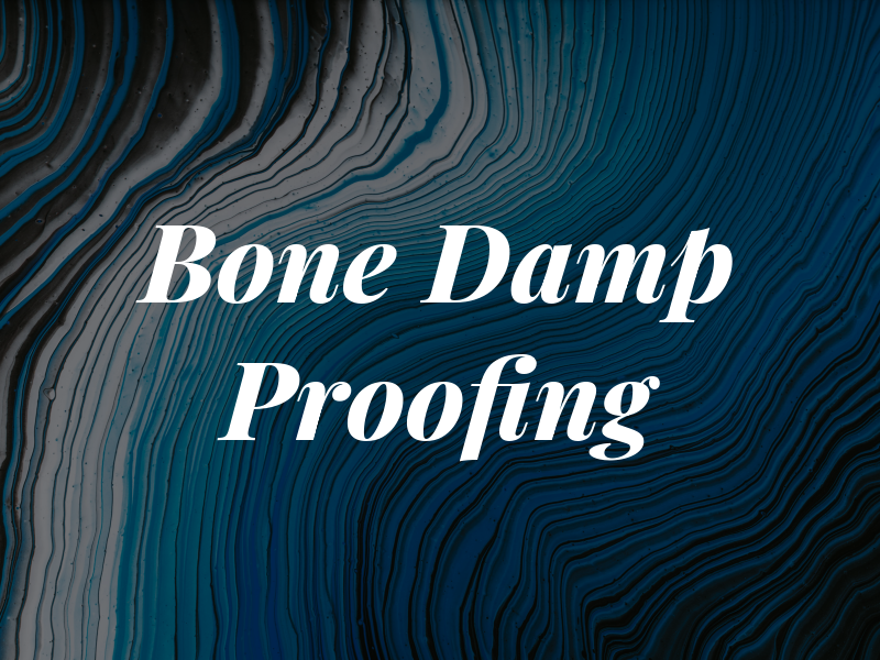 Bone Dry Damp Proofing