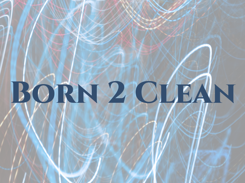Born 2 Clean
