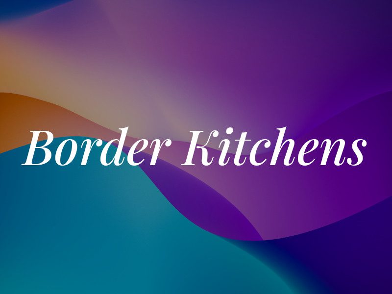 Border Kitchens