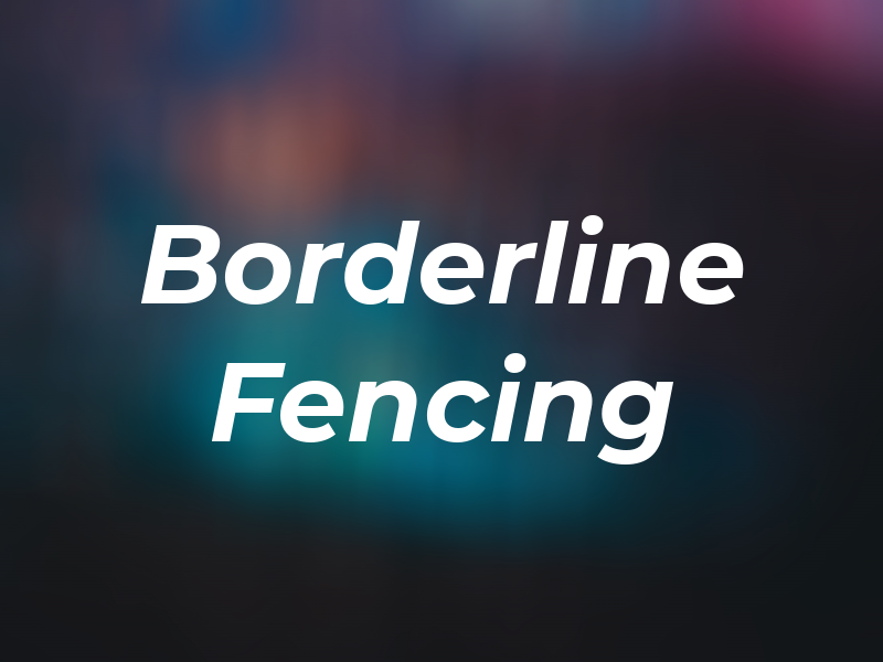 Borderline Fencing