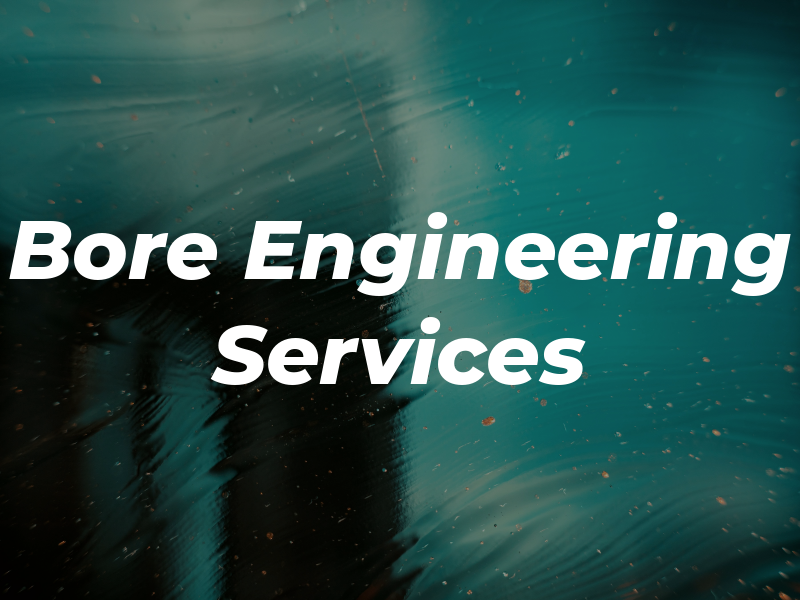 Bore Engineering Services