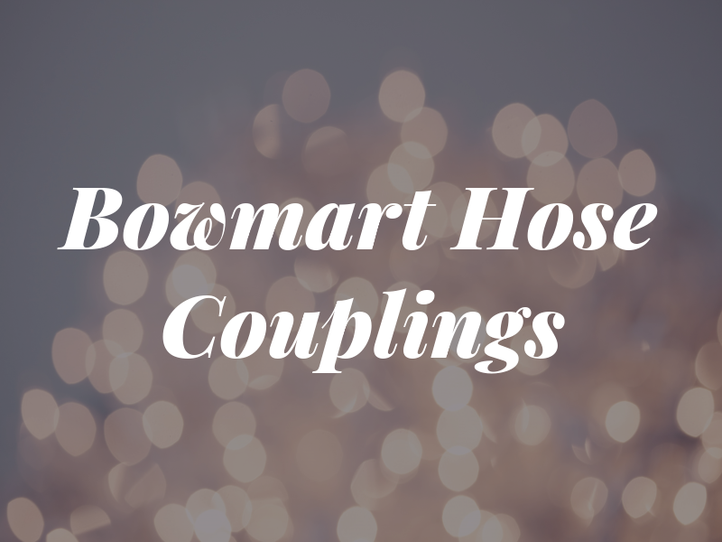 Bowmart Hose & Couplings Ltd