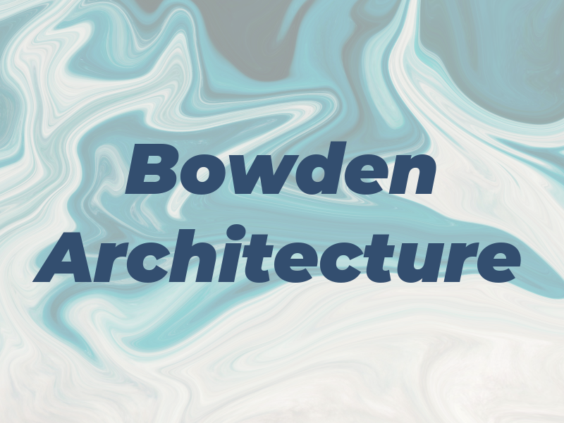 Bowden Architecture