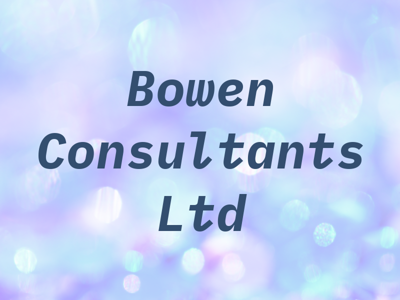 Bowen Consultants Ltd