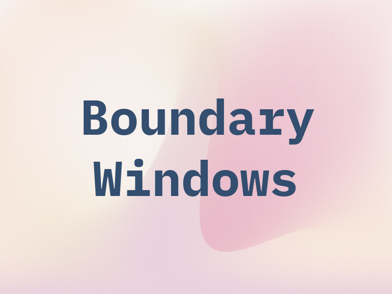 Boundary Windows