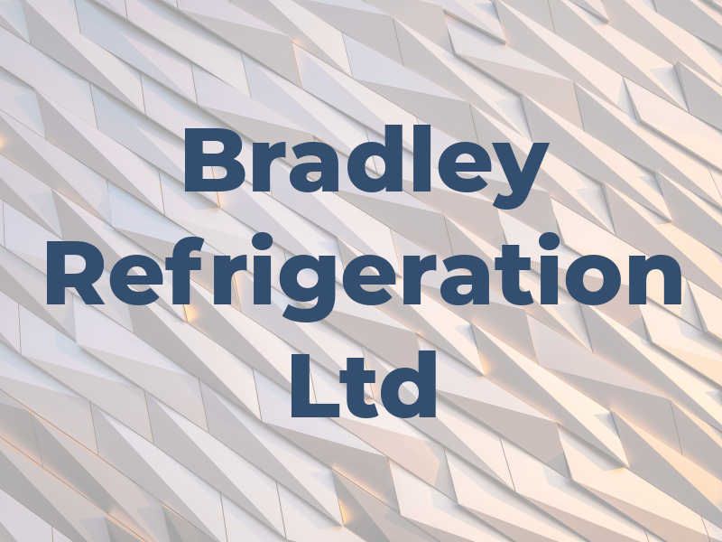 Bradley Refrigeration Ltd