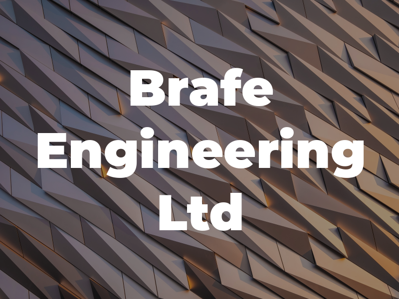 Brafe Engineering Ltd