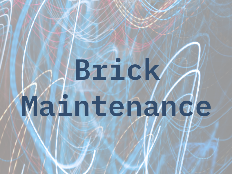 Brick Maintenance