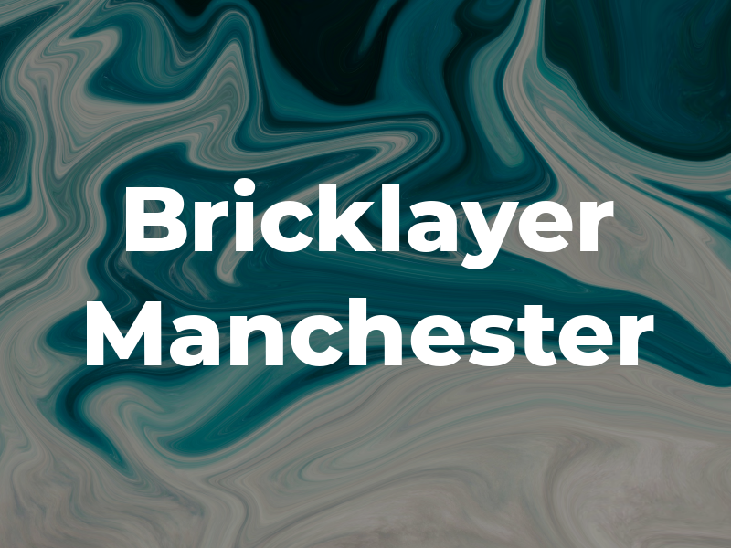 Bricklayer Manchester