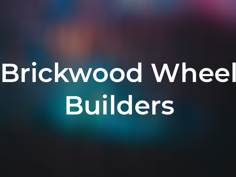 Brickwood Wheel Builders