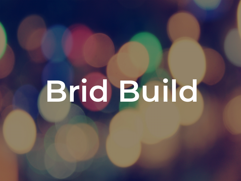 Brid Build