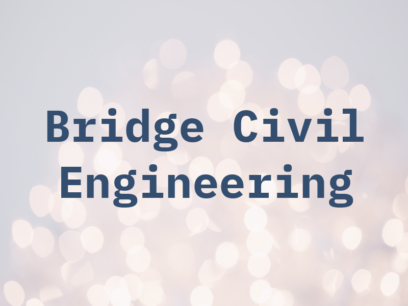 Bridge Civil Engineering Ltd