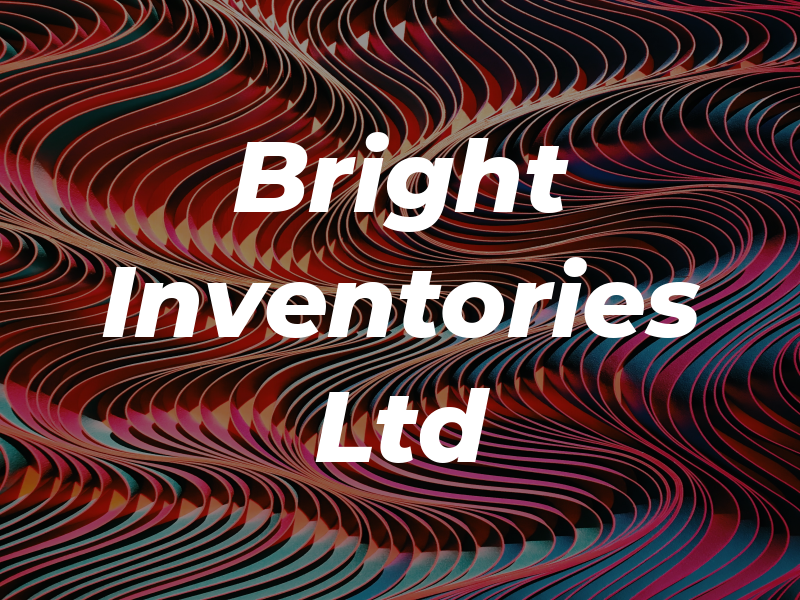 Bright Inventories Ltd