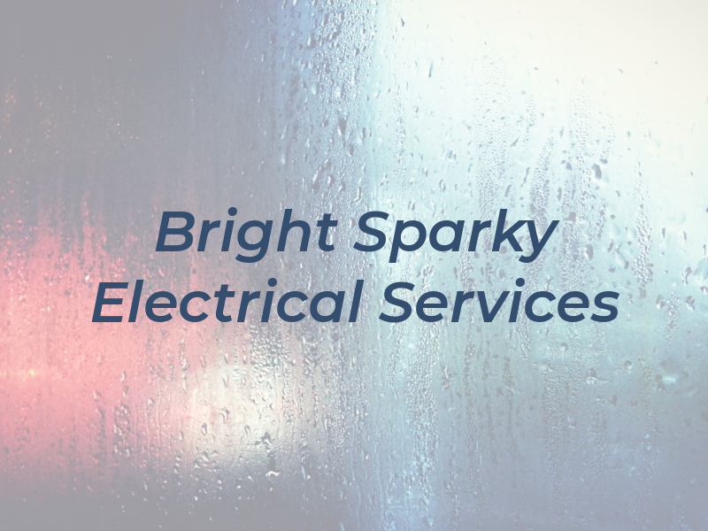 Bright Sparky Electrical Services