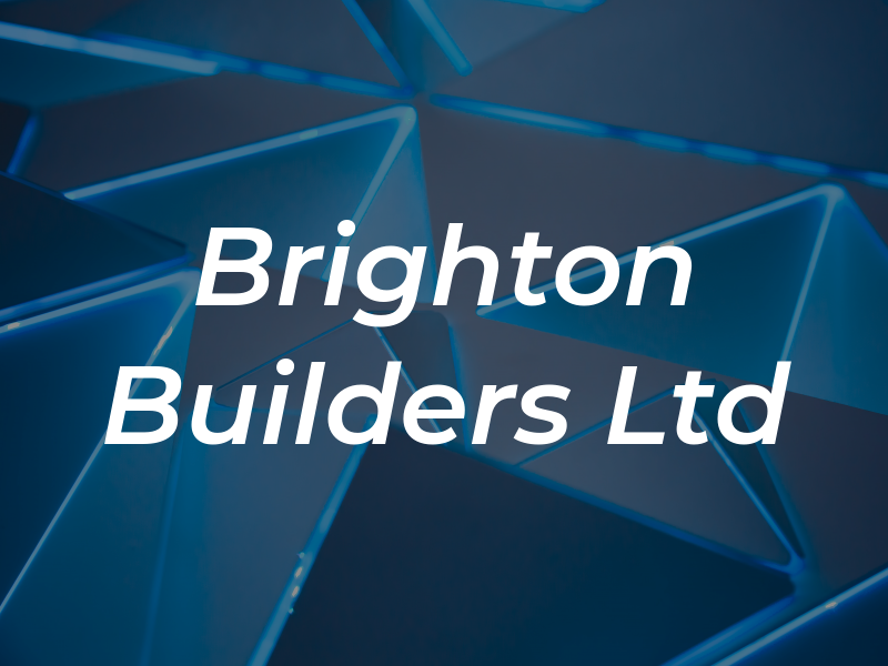 Brighton Builders Ltd