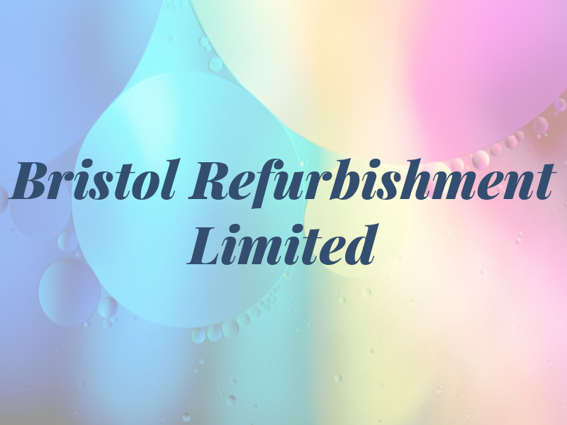 Bristol Refurbishment Limited