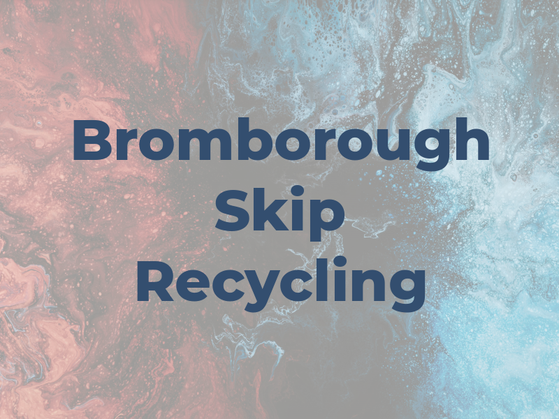 Bromborough Skip & Recycling LTD