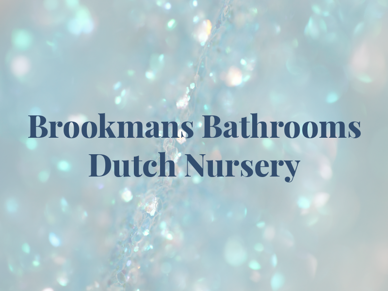 Brookmans Bathrooms at the Dutch Nursery