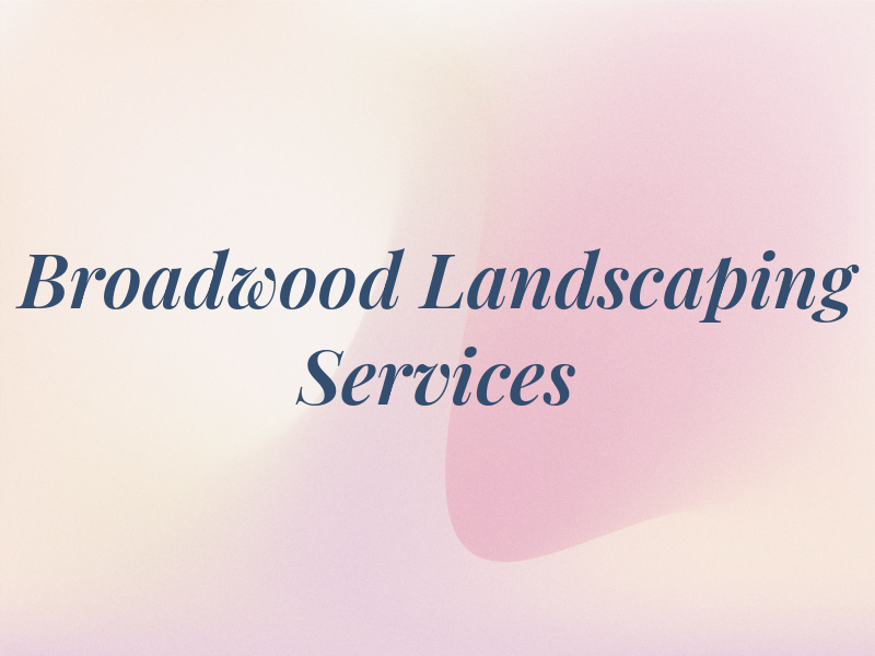 Broadwood Landscaping Services Ltd