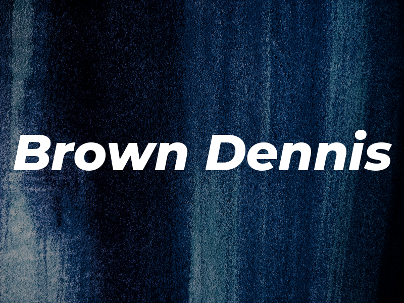 Brown Dennis