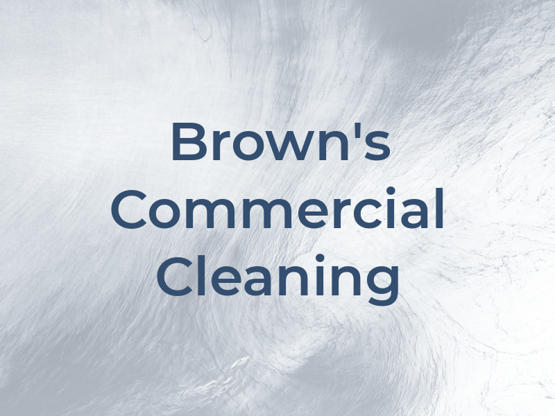 Brown's Commercial Cleaning