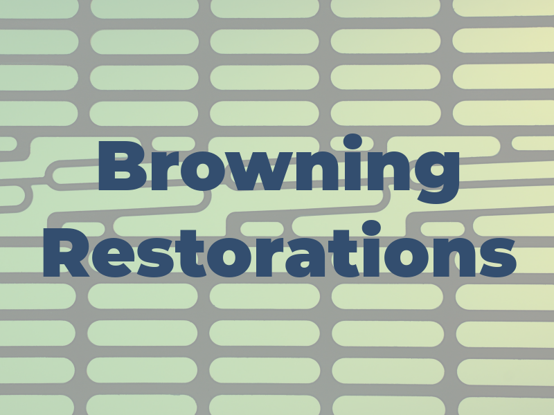 Browning Restorations