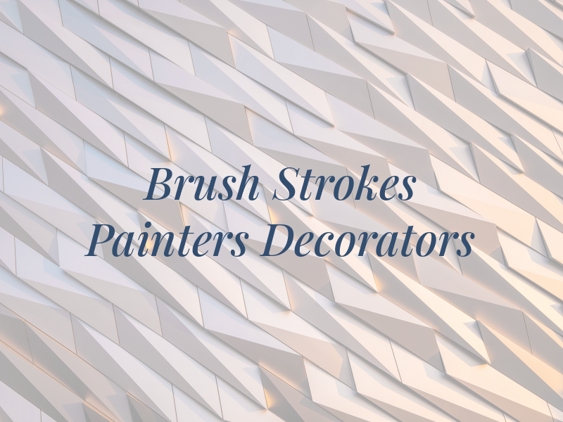 Brush Strokes Painters & Decorators