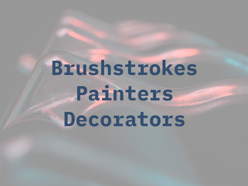 Brushstrokes Painters and Decorators