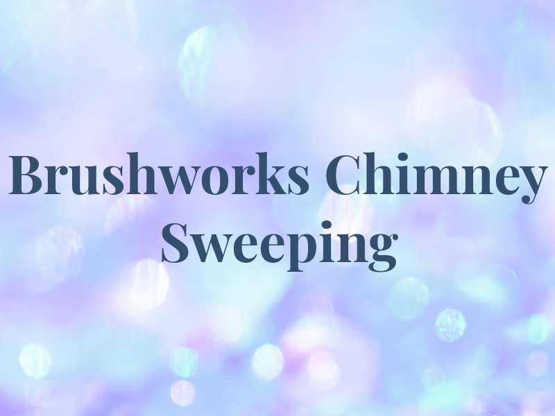 Brushworks Chimney Sweeping