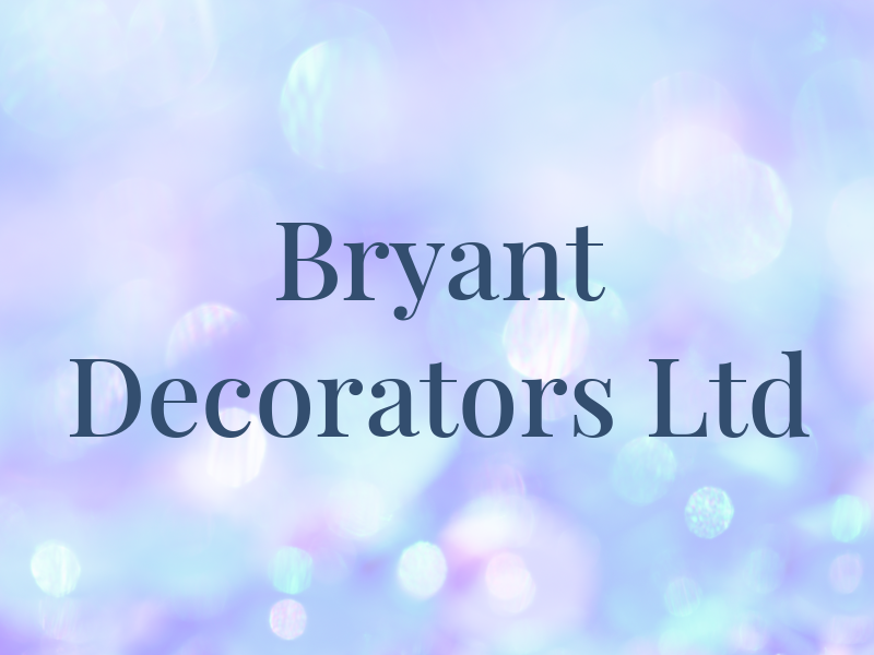 Bryant Decorators Ltd