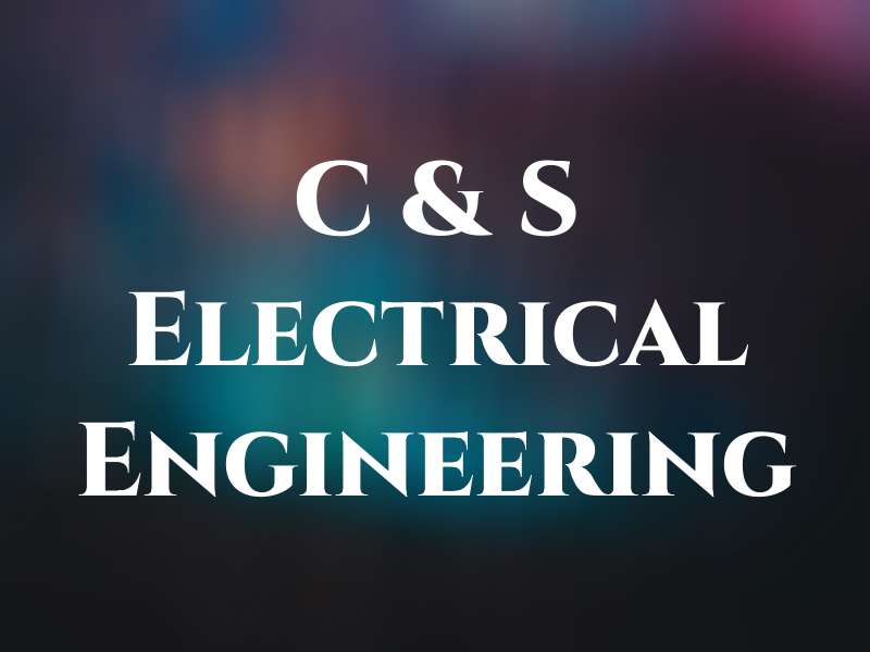 C & S Electrical Engineering
