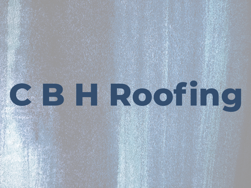 C B H Roofing
