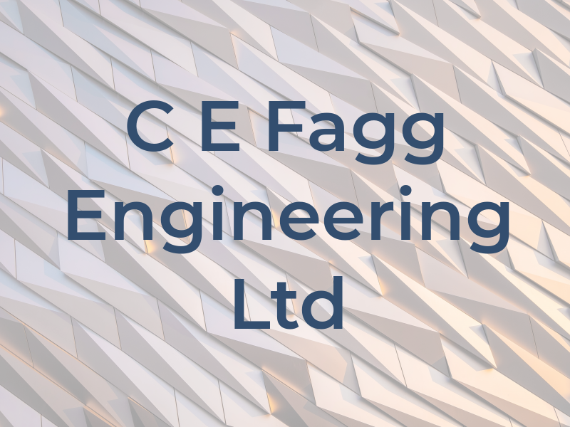 C E Fagg Engineering Ltd