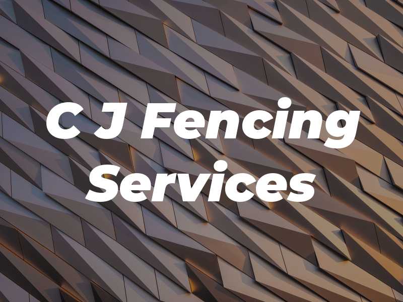 C J Fencing Services