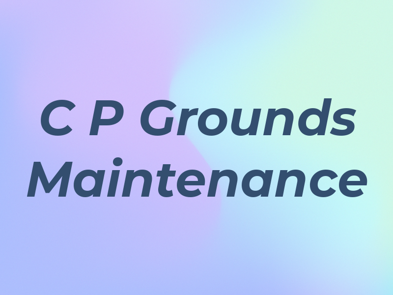 C P Grounds Maintenance