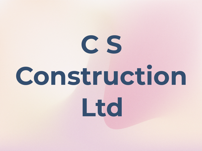 C S Construction Ltd