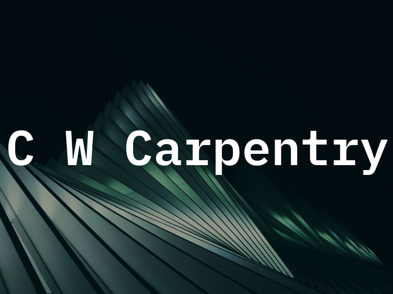 C W Carpentry