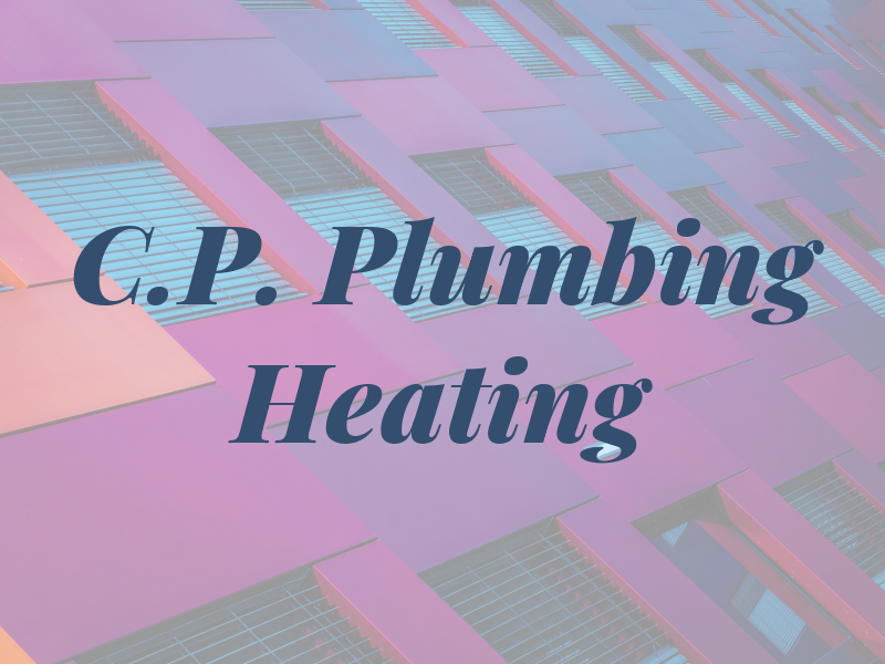 C.P. Plumbing and Heating