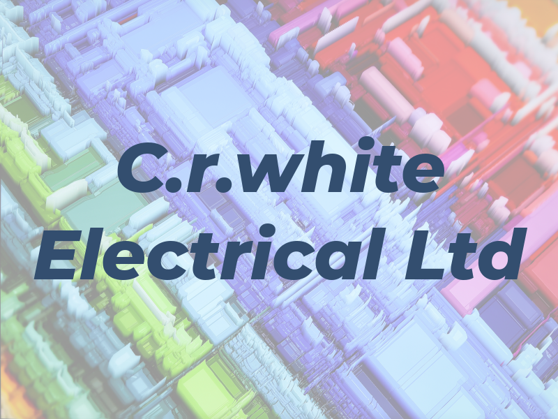 C.r.white Electrical Ltd